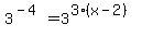 3%5E%28-4%29=3%5E%283%28x-2%29%29