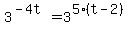 3%5E%28-4t%29=3%5E%285%28t-2%29%29