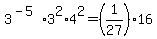 3%5E%28-5%29%2A3%5E2%2A4%5E2=%281%2F27%29%2A16