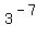 3%5E%28-7%29