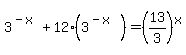 3%5E%28-x%29%2B12%283%5E%28-x%29%29=%2813%2F3%29%5Ex