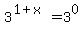 3%5E%281%2Bx%29=3%5E0
