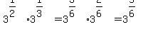 3%5E%281%2F2%29+%2A+3%5E%281%2F3%29+=+3%5E%283%2F6%29+%2A+3%5E%282%2F6%29+=+3%5E%285%2F6%29