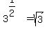 3%5E%281%2F2%29+=+sqrt%283%29