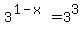 3%5E%281-x%29=3%5E3