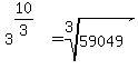 3%5E%2810%2F3%29%5E%22%22=root%283%2C59049%29