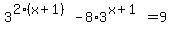 3%5E%282%28x%2B1%29%29+-+8%2A3%5E%28x%2B1%29+=+9