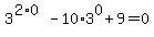 3%5E%282%2A0%29-10%2A3%5E0%2B9+=+0