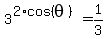 3%5E%282%2Acos%28theta%29%29+=+1%2F3