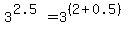3%5E%282.5%29+=+3%5E%28%282%2B0.5%29%29