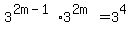 3%5E%282m-1%29+%2A+3%5E%282m%29=+3%5E4