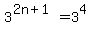 3%5E%282n%2B1%29=3%5E4