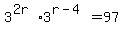 3%5E%282r%29%2A+3%5E%28r-4%29=97