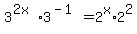 3%5E%282x%29%2A3%5E%28-1%29+=+2%5Ex%2A2%5E2