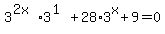 3%5E%282x%29%2A3%5E%281%29+%2B+28%2A3%5Ex+%2B+9+=+0
