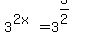 3%5E%282x%29=3%5E%283%2F2%29
