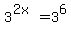 3%5E%282x%29=3%5E6