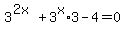 3%5E%282x%29+%2B+3%5Ex%2A3+-+4+=+0