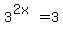 3%5E%282x%29+=+3