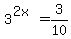 3%5E%282x%29+=+3%2F10