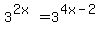 3%5E%282x%29+=+3%5E%284x-2%29