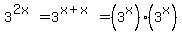 3%5E%282x%29+=+3%5E%28x%2Bx%29+=+%283%5Ex%29%2A%283%5Ex%29