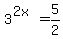 3%5E%282x%29+=+5%2F2