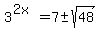 3%5E%282x%29+=+7%2B-sqrt%2848%29