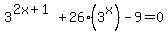 3%5E%282x%2B1%29%2B26%2A%283%5Ex%29-9=0