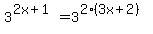 3%5E%282x%2B1%29=3%5E%282%283x%2B2%29%29