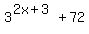 3%5E%282x%2B3%29+%2B+72
