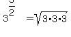 3%5E%283%2F2%29+=+sqrt%283%2A3%2A3%29