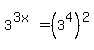 3%5E%283x%29=%283%5E4%29%5E2