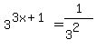 3%5E%283x%2B1%29+=+1%2F%283%5E2%29