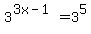 3%5E%283x-1%29=3%5E5