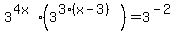 3%5E%284x%29%2A%283%5E%283%28x-3%29%29%29=3%5E%28-2%29+