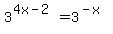 3%5E%284x+-+2%29+=+3%5E%28-+x%29