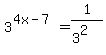 3%5E%284x-7%29+=+1%2F%283%5E2%29