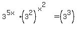 3%5E%285x%29%2A%283%5E2%29%5E%28x%5E2%29+=+%283%5E3%29