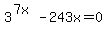 3%5E%287+x%29+-243x=0