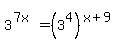 3%5E%287x%29=%283%5E4%29%5E%28x%2B9%29