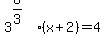 3%5E%288%2F3%29%28x%2B2%29+=+4+