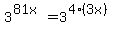 3%5E%2881x%29+=+3%5E%284%283x%29%29