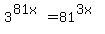 3%5E%2881x%29+=+81%5E%283x%29