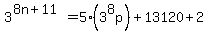3%5E%288n%2B11%29+=+5%283%5E8p%29+%2B+13120+%2B+2