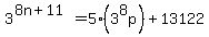3%5E%288n%2B11%29+=+5%283%5E8p%29+%2B+13122