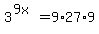 3%5E%289x%29=9%2A27%2A9