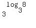 3%5E%28log%283%2C8%29%29