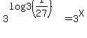 3%5E%28log3%281%2F27%29%29+=3%5EX