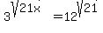 3%5E%28sqrt%2821x%29%29=12%5Esqrt%2821%29